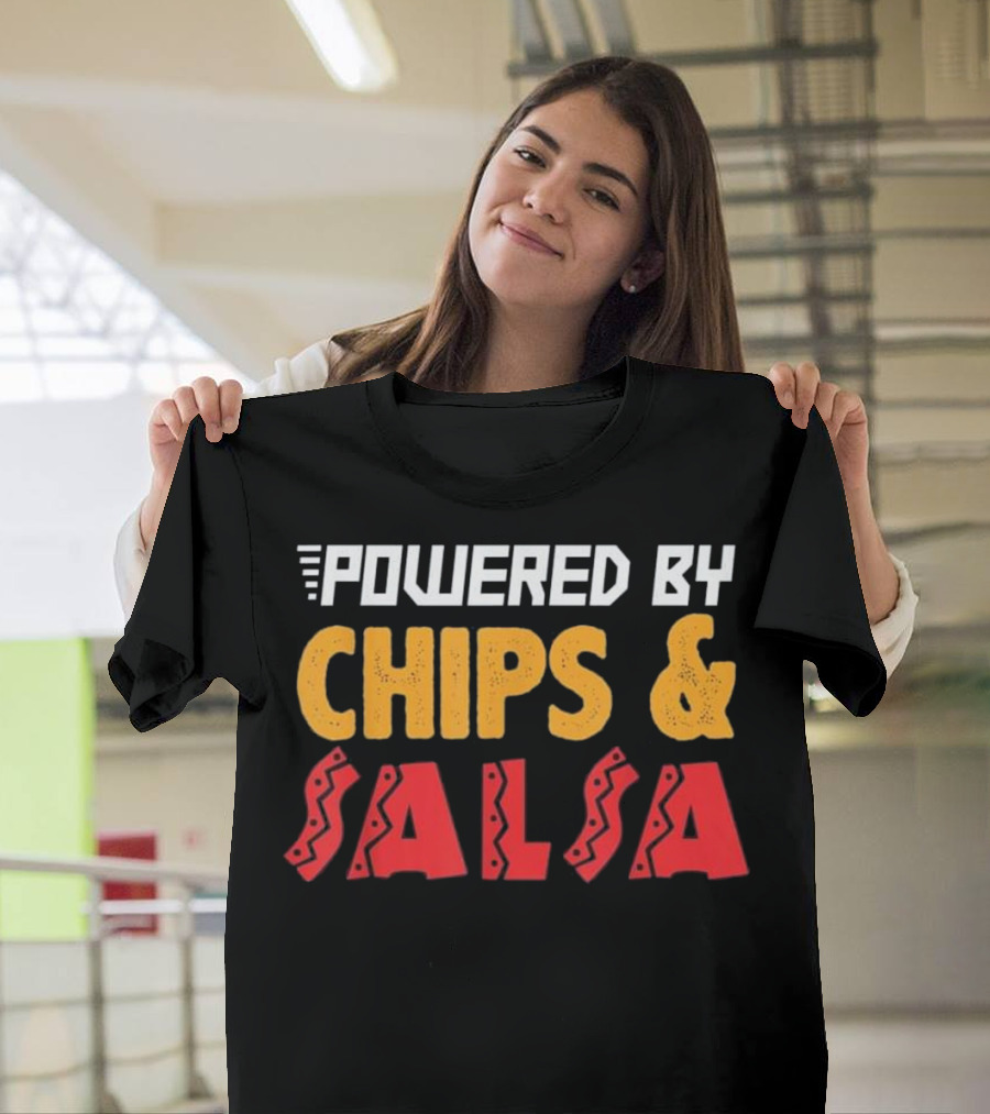 Powered by Chips and Salsa Mexican Food Cinco T-Shirt