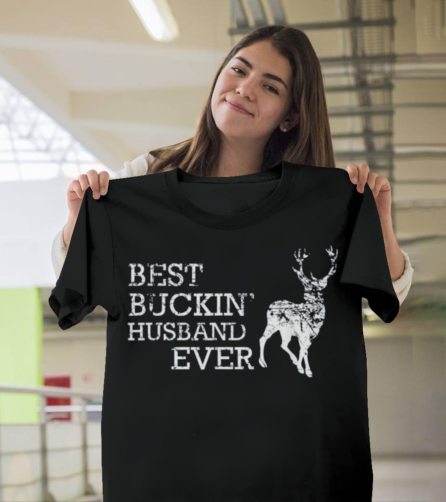 Best Buckin' Husband Ever with Rustic Deer T-Shirt