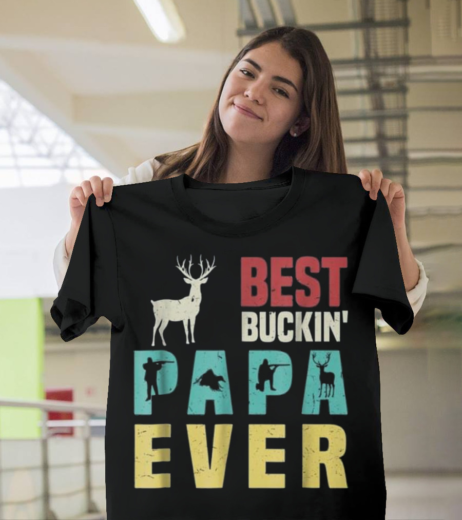 Best Buckin' Papa Ever Deer Hunting Papa Hunter T-Shirt