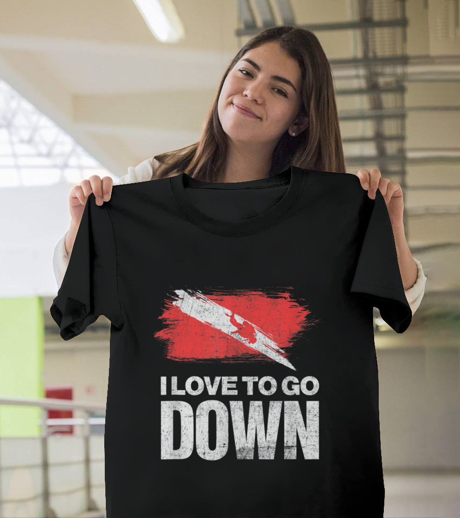 I Love To Go Down Scuba Diver Flag For Diving Lovers T-Shirt