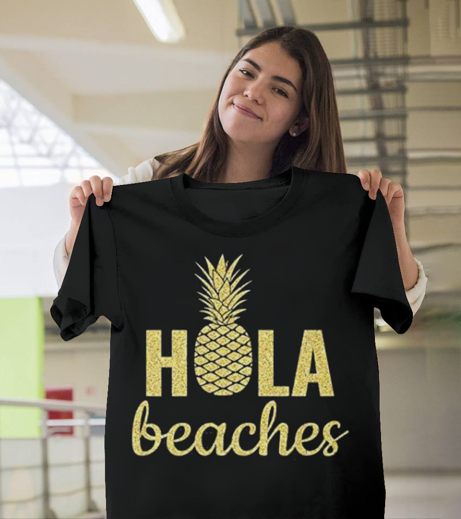 Gold Glitter Pineapple Hola Beaches Funny Pun T-Shirt