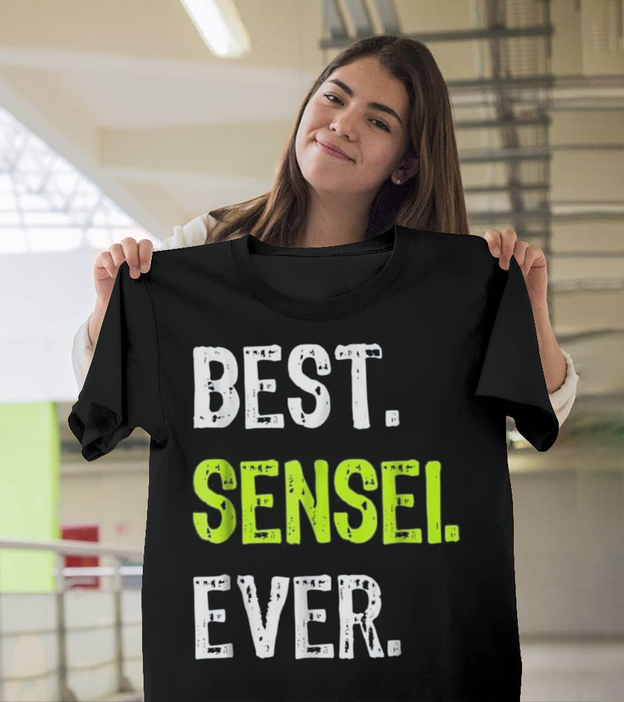 BEST SENSEI EVER Funny Martial Arts T-Shirt