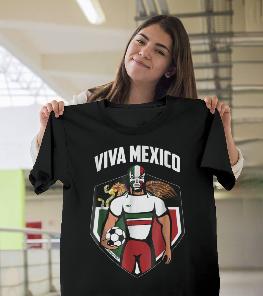 Viva Mexico Luchador Soccer with Mexican Flag and Eagle Snake Emblem T-Shirt