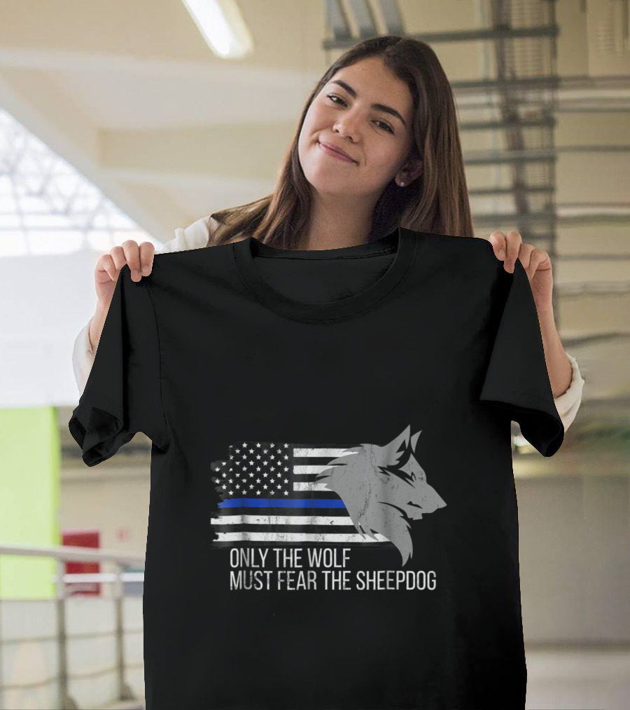 Thin Blue Line Only the Wolf Must Fear the Sheepdog American Flag Wolf T-Shirt