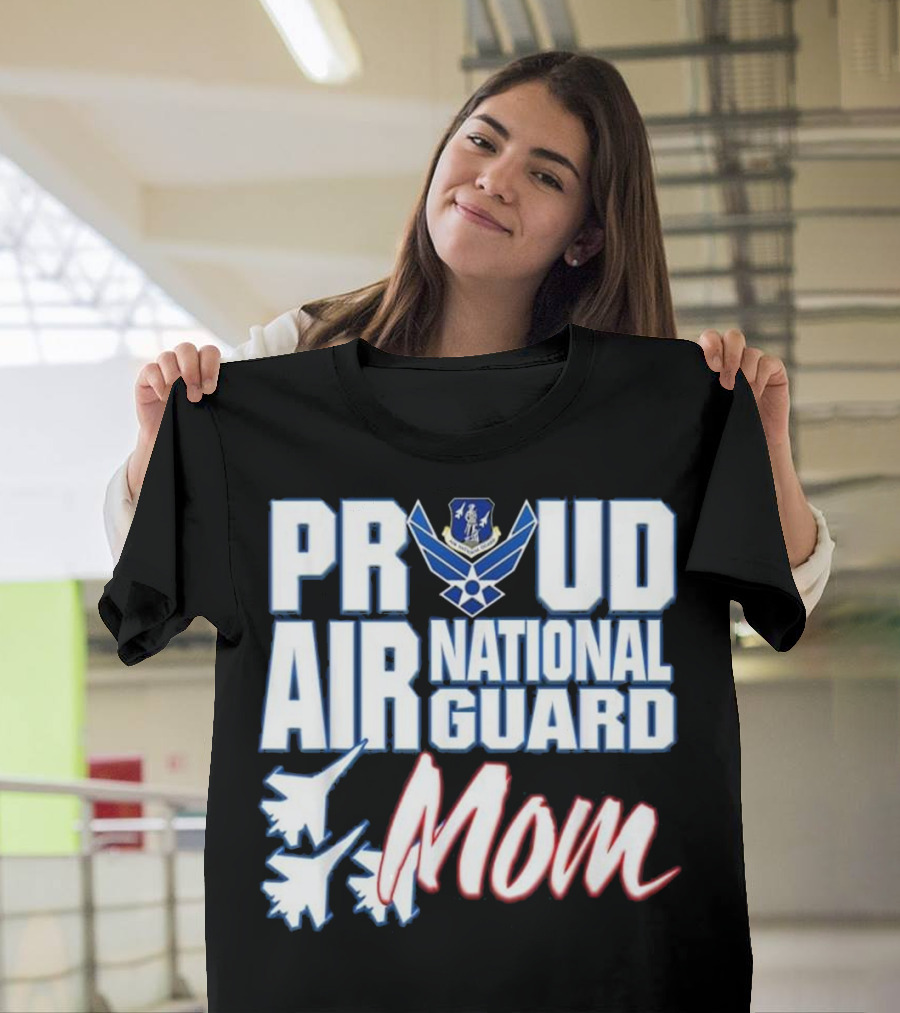 Proud Air National Guard Mom USA Air Force T-Shirt