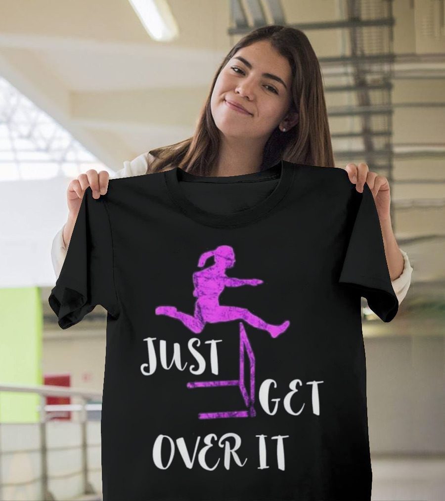 Just Get Over It Track and Field Hurdle Jump T-Shirt