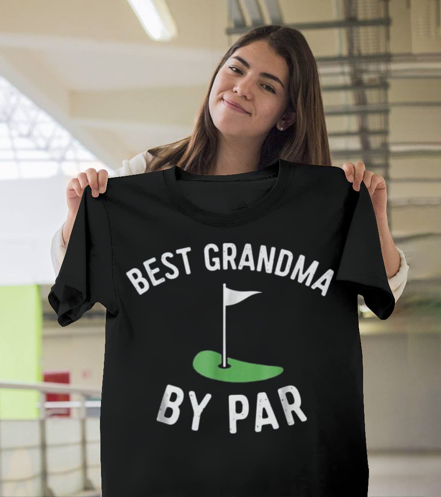 Best Grandma by Par Golf Funny Grandma T-Shirt