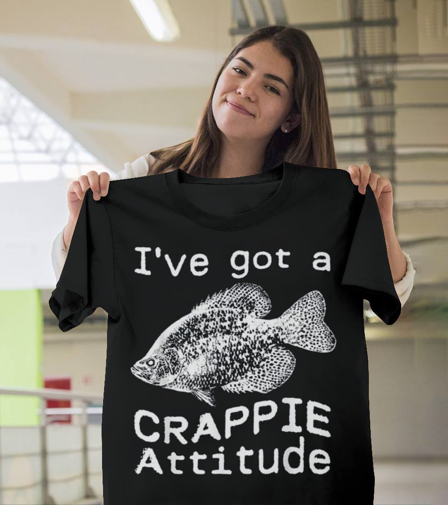 I've Got a Crappie Attitude T-Shirt