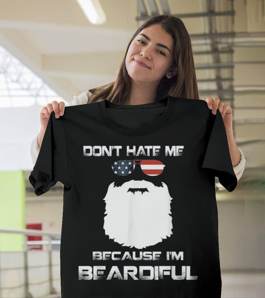Don't Hate Me Because I'm Beardiful USA Flag Sunglasses Beard T-Shirt