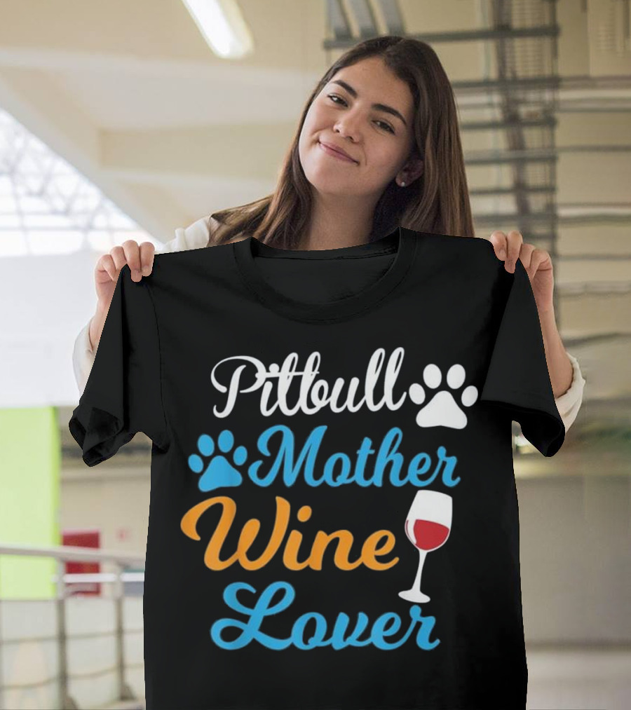 Pitbull Mother Wine Lover with Paw Prints and Wine Glass T-Shirt