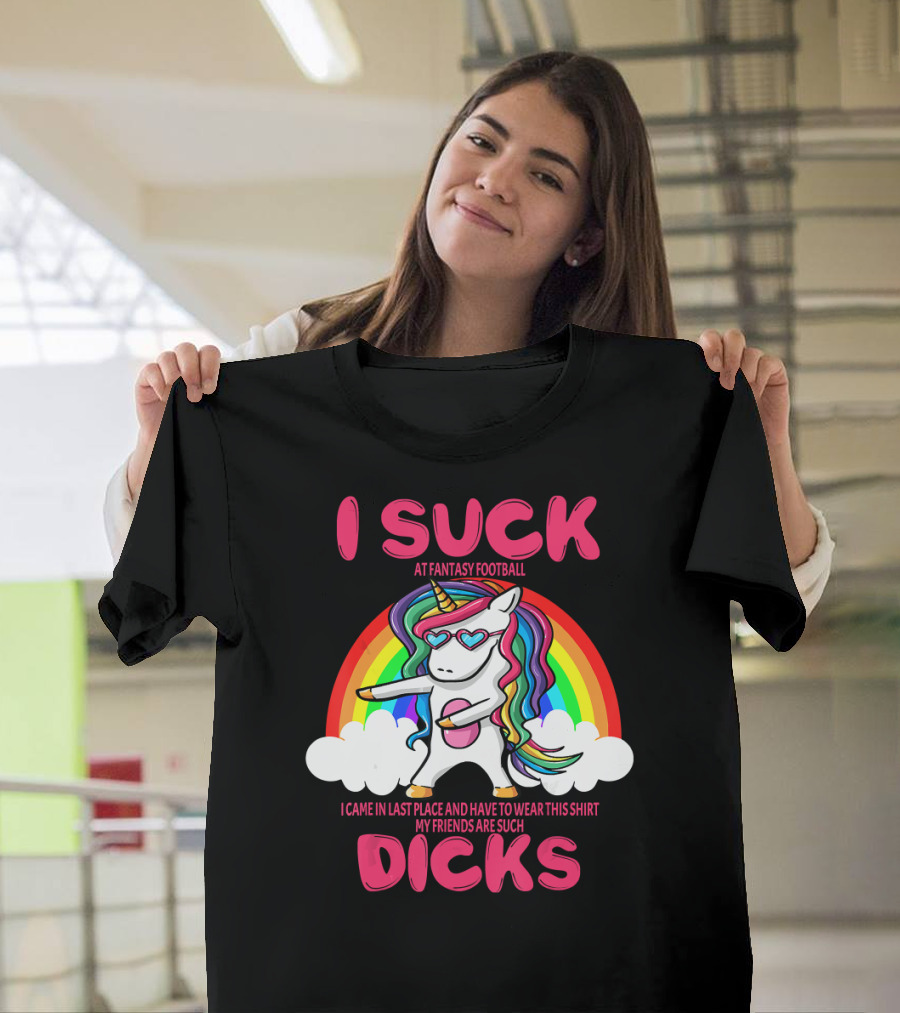 I Suck at Fantasy Football Rainbow Unicorn Last Place Trophy T-Shirt