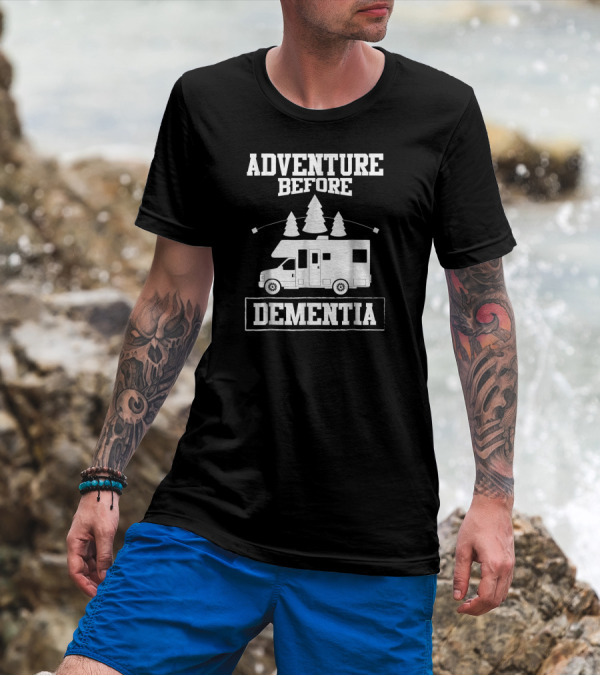 Adventure Before Dementia RV Camper Motorhome With Pine Trees And Marshmallows T-Shirt
