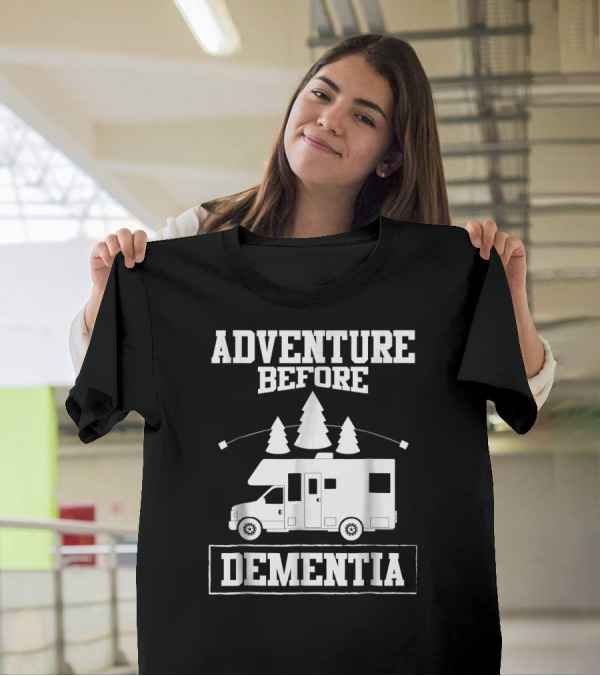Adventure Before Dementia RV Camper Motorhome With Pine Trees And Marshmallows T-Shirt