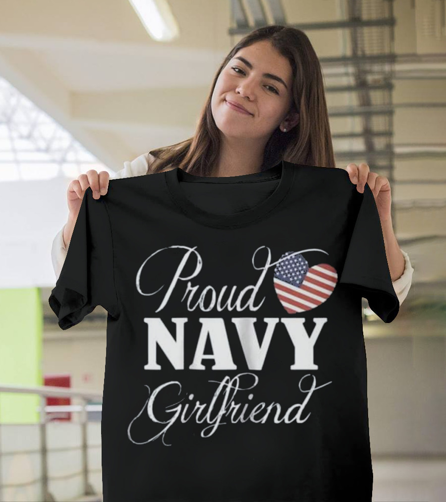 Proud Navy Girlfriend American Flag Heart T-Shirt