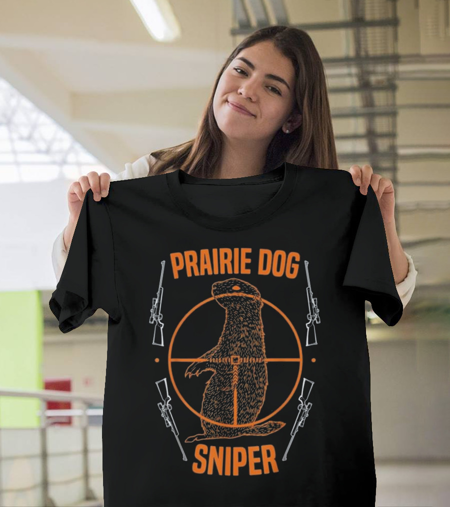 Prairie Dog Sniper Season Hunting Target Rifle T-Shirt