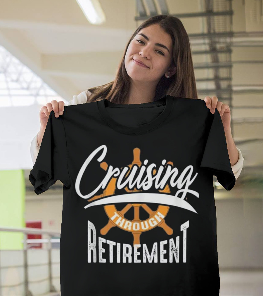Cruising Through Retirement with Nautical Steering Wheel T-Shirt