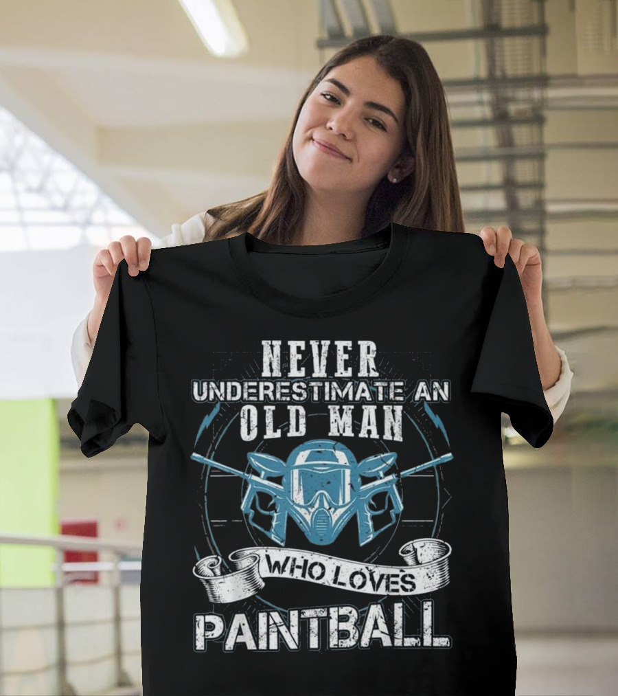 Never Underestimate An Old Man Who Loves Paintball T-Shirt