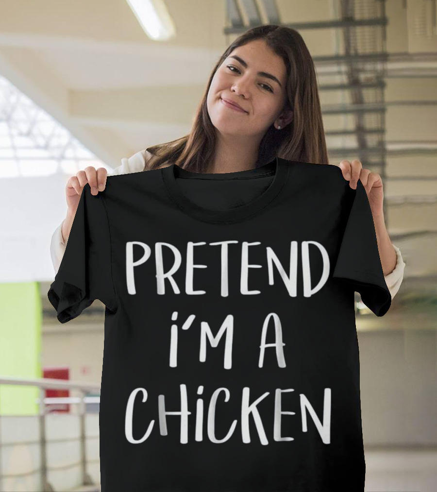 Pretend I'm A Chicken Costume Funny Hallow T-Shirt