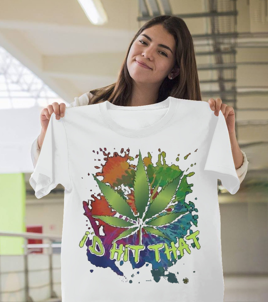 I'd Hit That Funny Hippy Pot Head Stone Leaf with Colorful Background T-Shirt