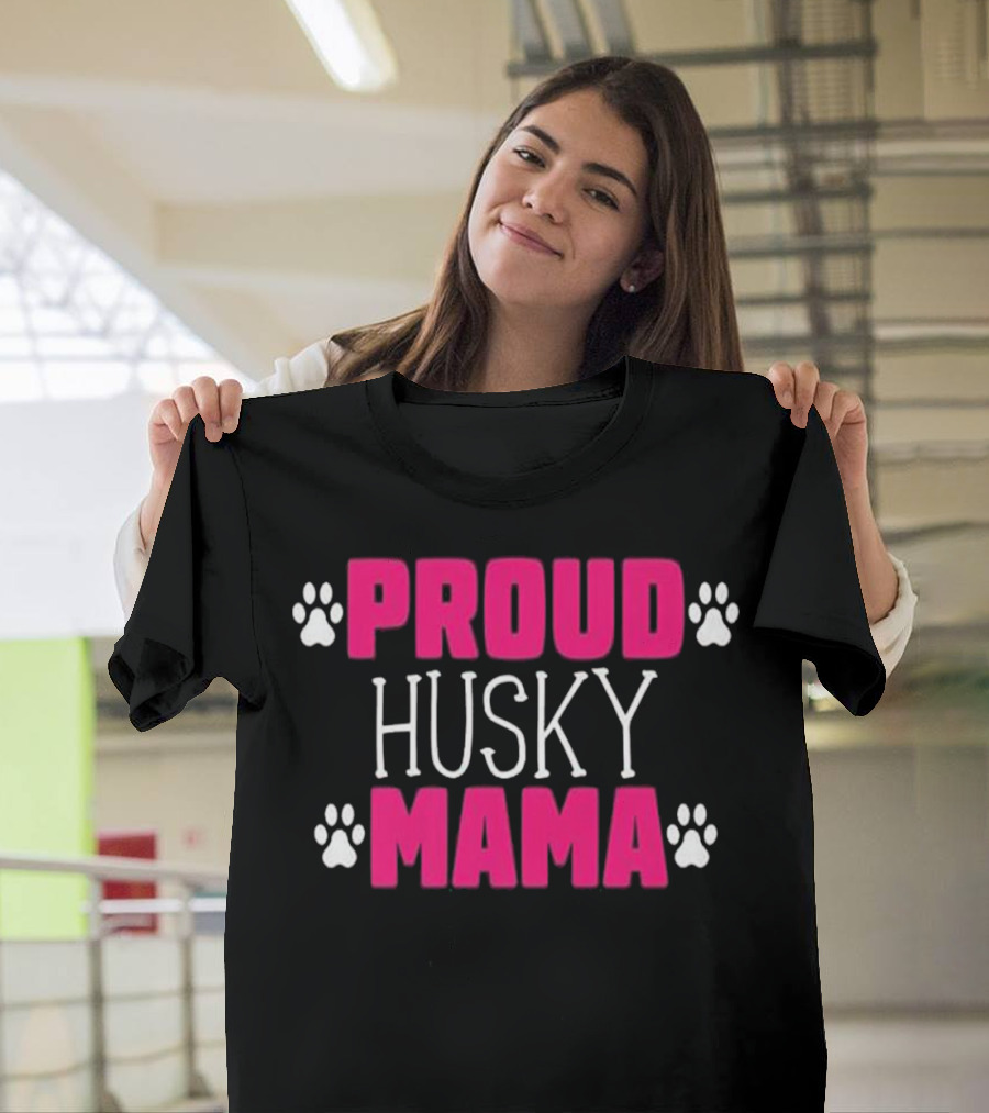 Proud Husky Mama Dog Lover Paws Mother's Day T-Shirt