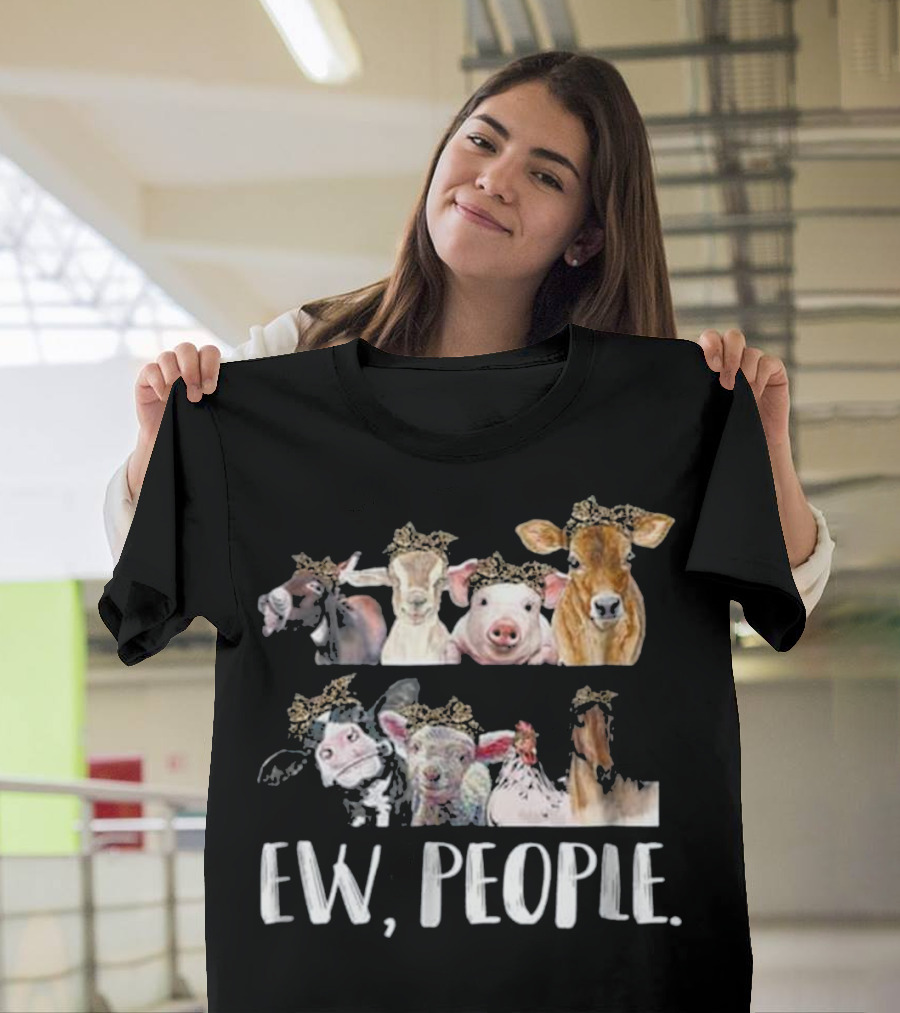 Ew People Farm Animals Chicken Cow Horse Goat Pig T-Shirt