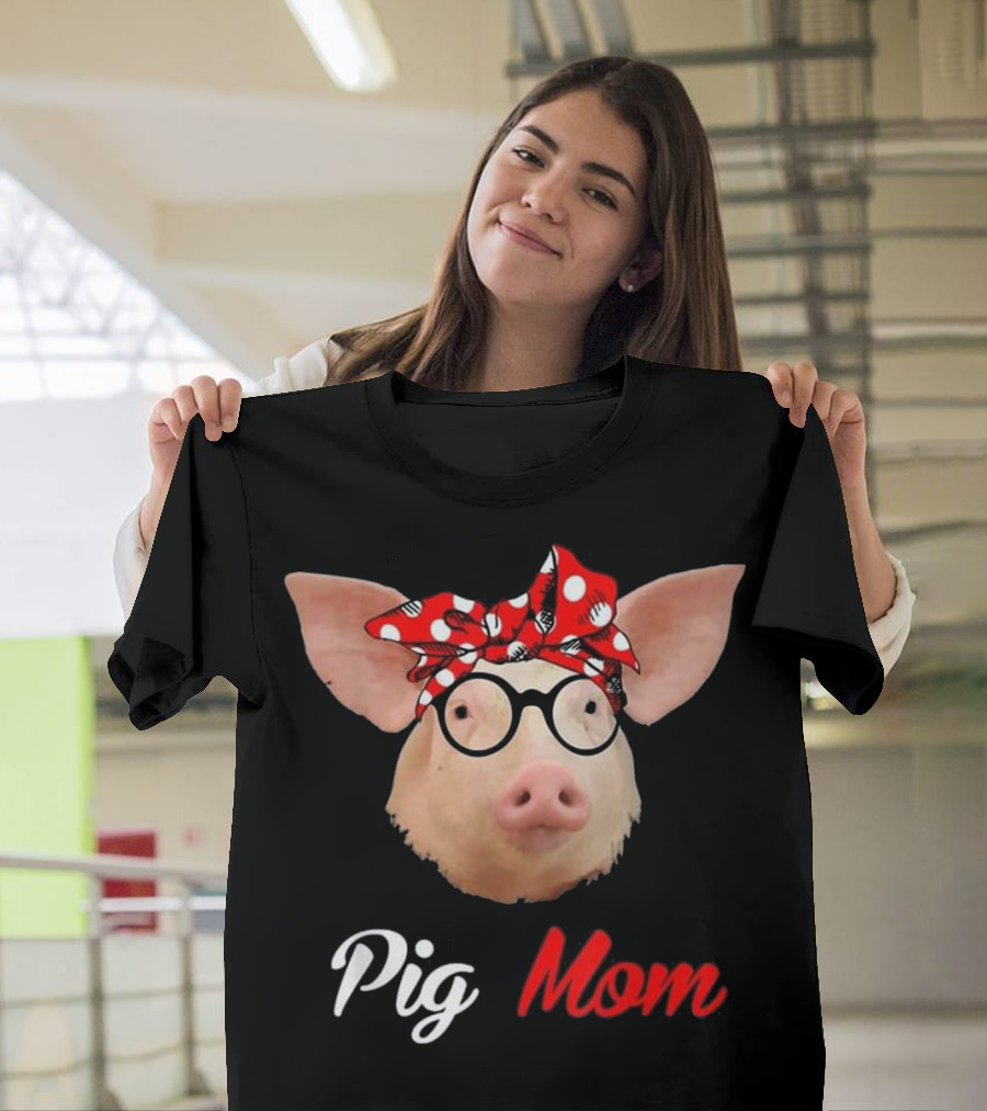 Pig Mom Funny Pig Lovers Mother T-Shirt