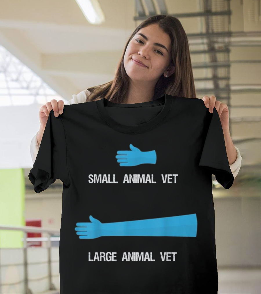 Small Animal Vet vs Large Animal Vet Arm Length Comparison T-Shirt