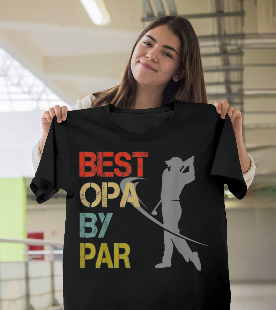 Father's Day Best Opa By Par Funny Golf Golfer T-Shirt