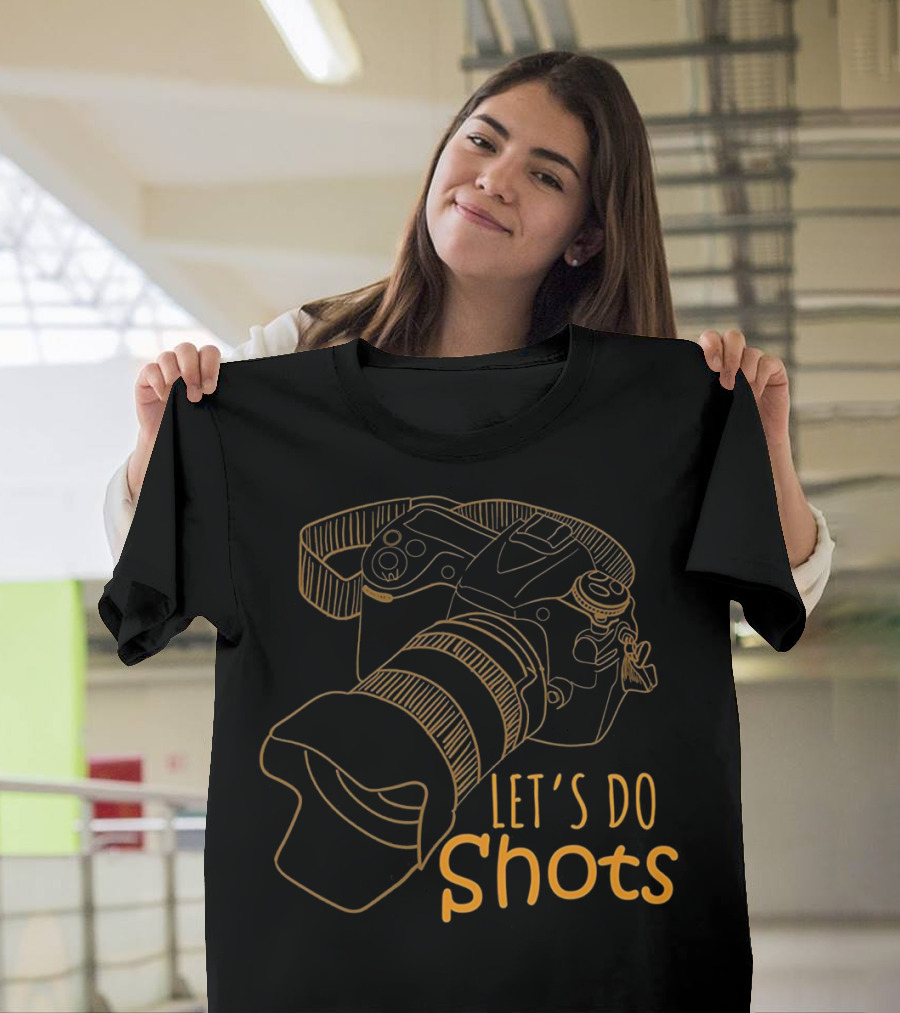 Let's Do Shots Camera Photographer T-Shirt