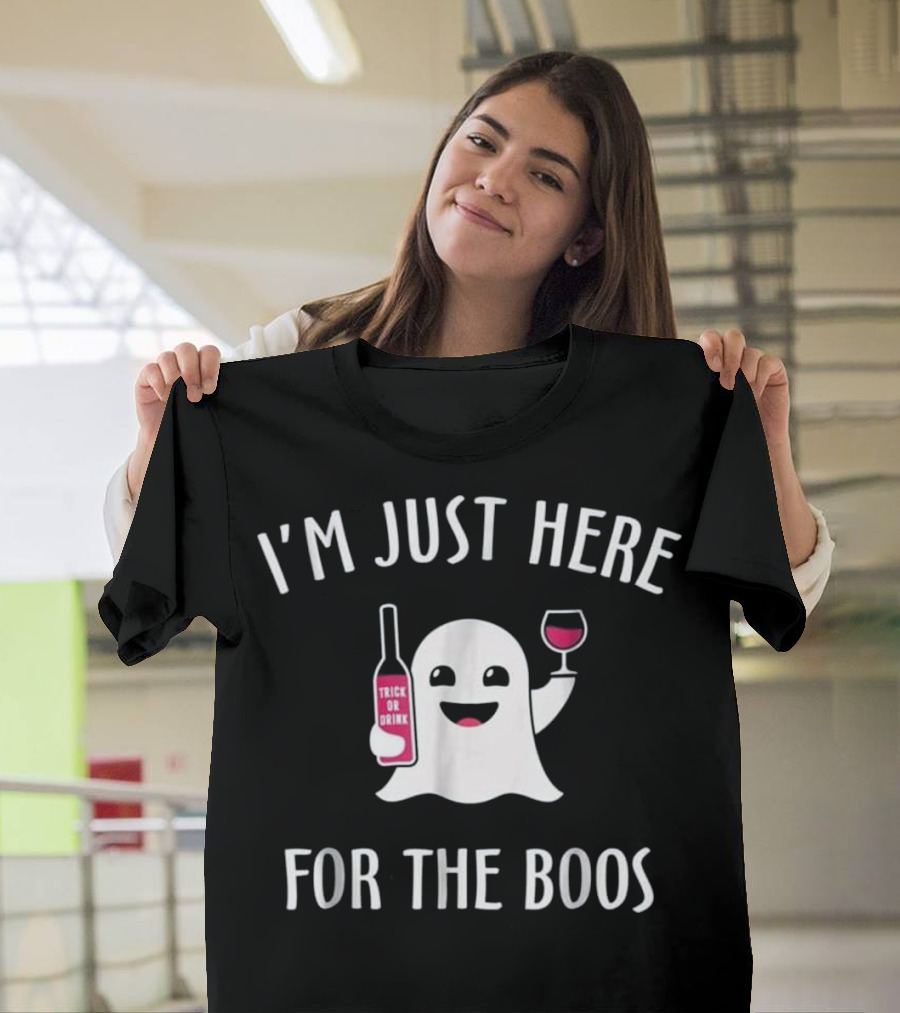 I'm Just Here for the Boos Trick or Drink Halloween Ghost with Wine T-Shirt