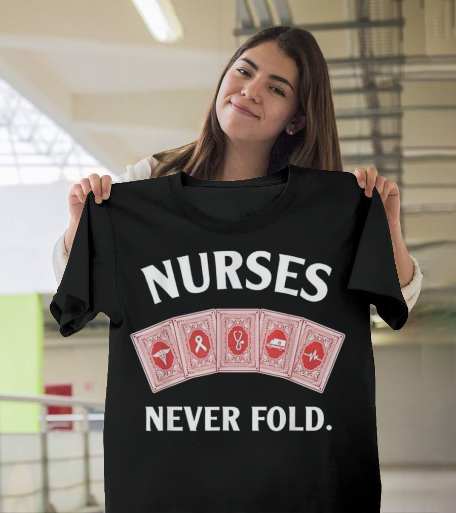 Nurses Never Fold Playing Cards Nurse Stethoscope Medical Symbols T-Shirt