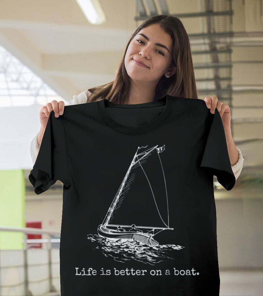 Life Is Better on a Boat Sailboat Sketch Co T-Shirt