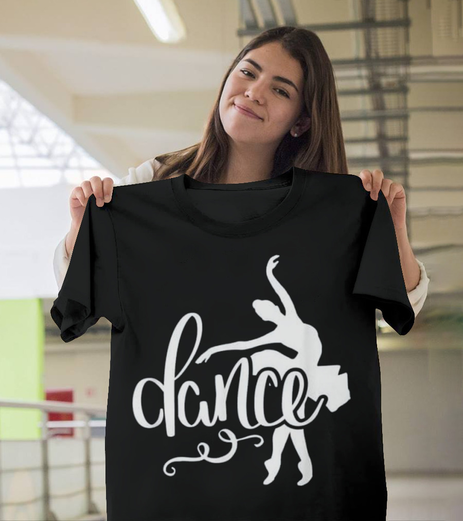 Dance Ballet Just Dance Ballerina T-Shirt