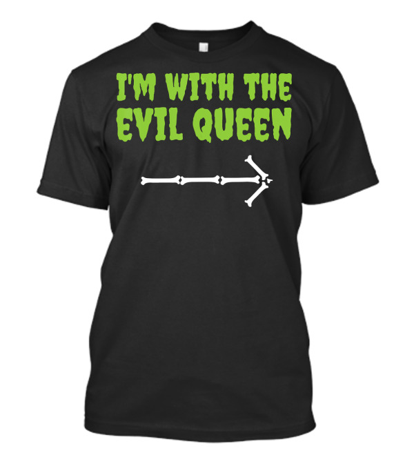 I'm With The Evil Queen Funny Halloween Skeleton Arrow T-Shirt