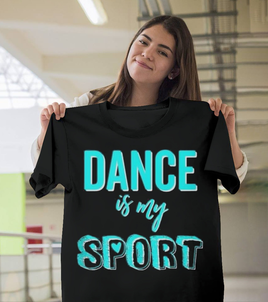 Dance Is My Sport Cute Dancing Family Co Heart T-Shirt