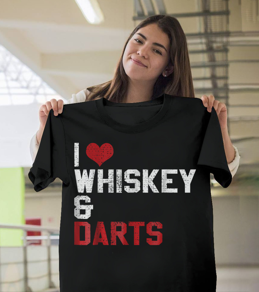 I Love Whiskey and Darts T-Shirt