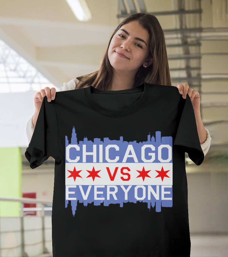 Chicago Vs Everyone Skyline ChiTown Flag T-Shirt