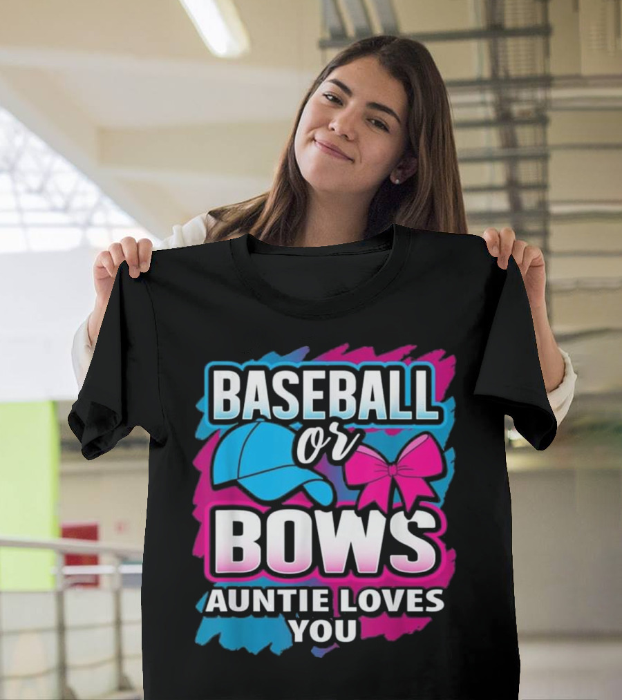 Baseball Or Bows Auntie Loves You Gender Reveal T-Shirt