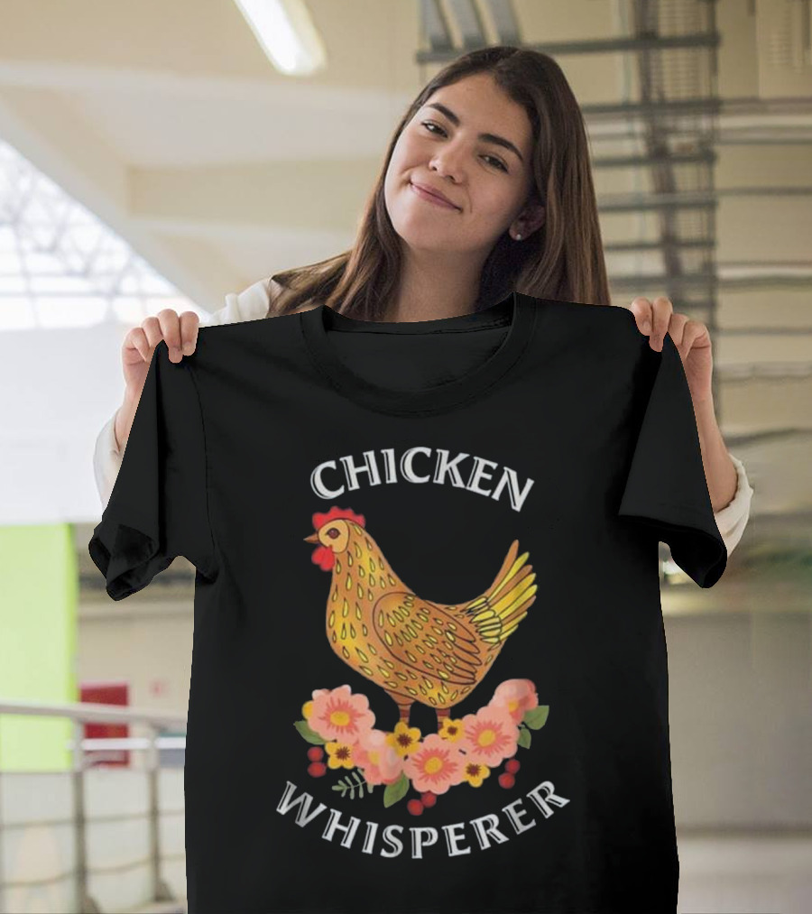 Chicken Whisperer Chicken with Flowers T-Shirt