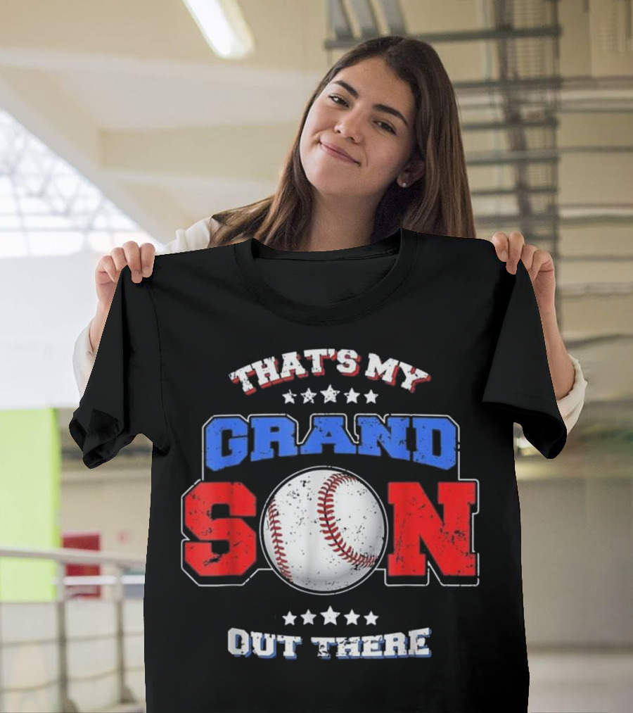 That's My Grandson Out There Baseball Grandson T-Shirt