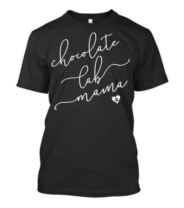 Chocolate Lab Mama Heart Paw Prints T-Shirt