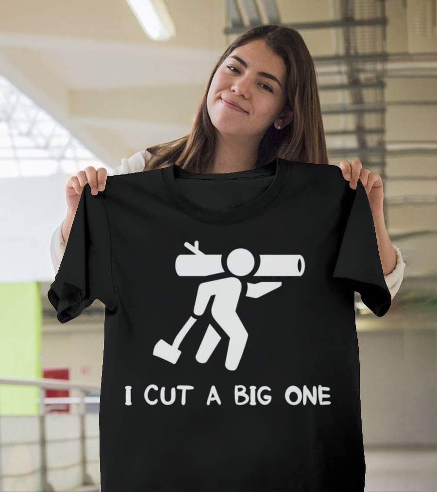 I Cut a Big One Funny Farting Lumberjack Iconic Humor T-Shirt