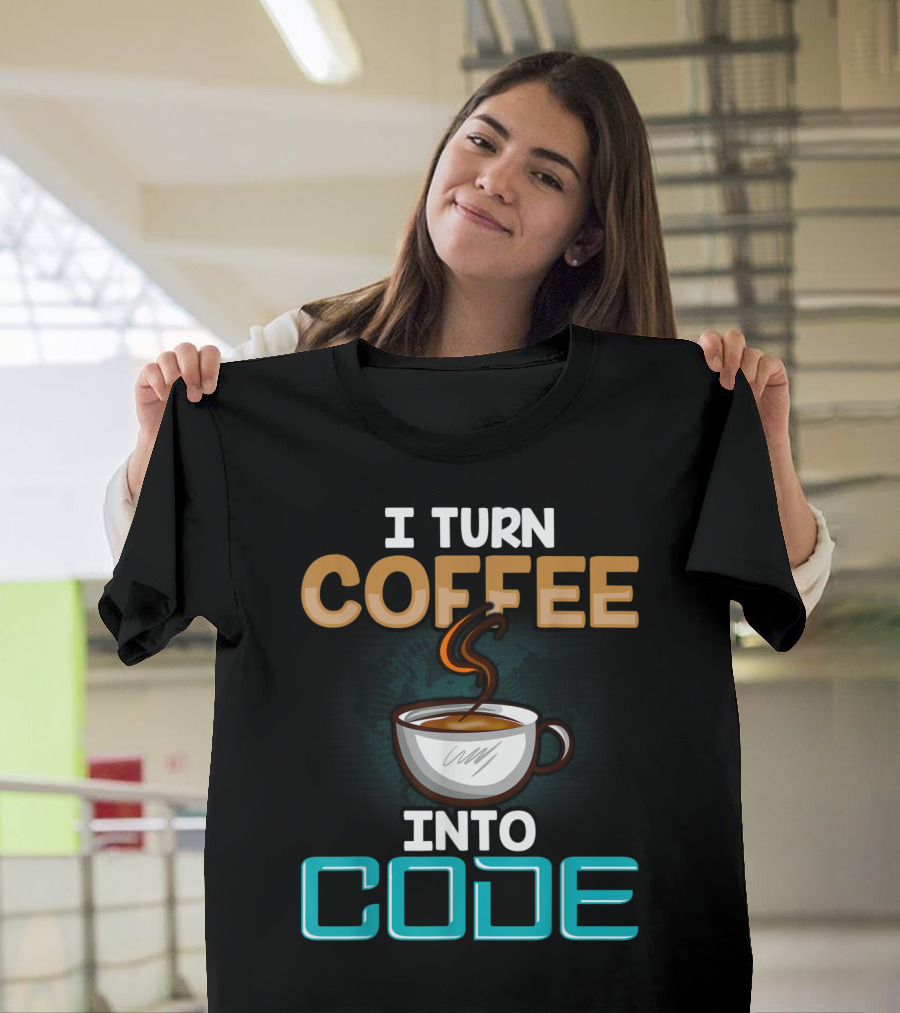 I Turn Coffee into Code Coffee Cup Steam Coding T-Shirt
