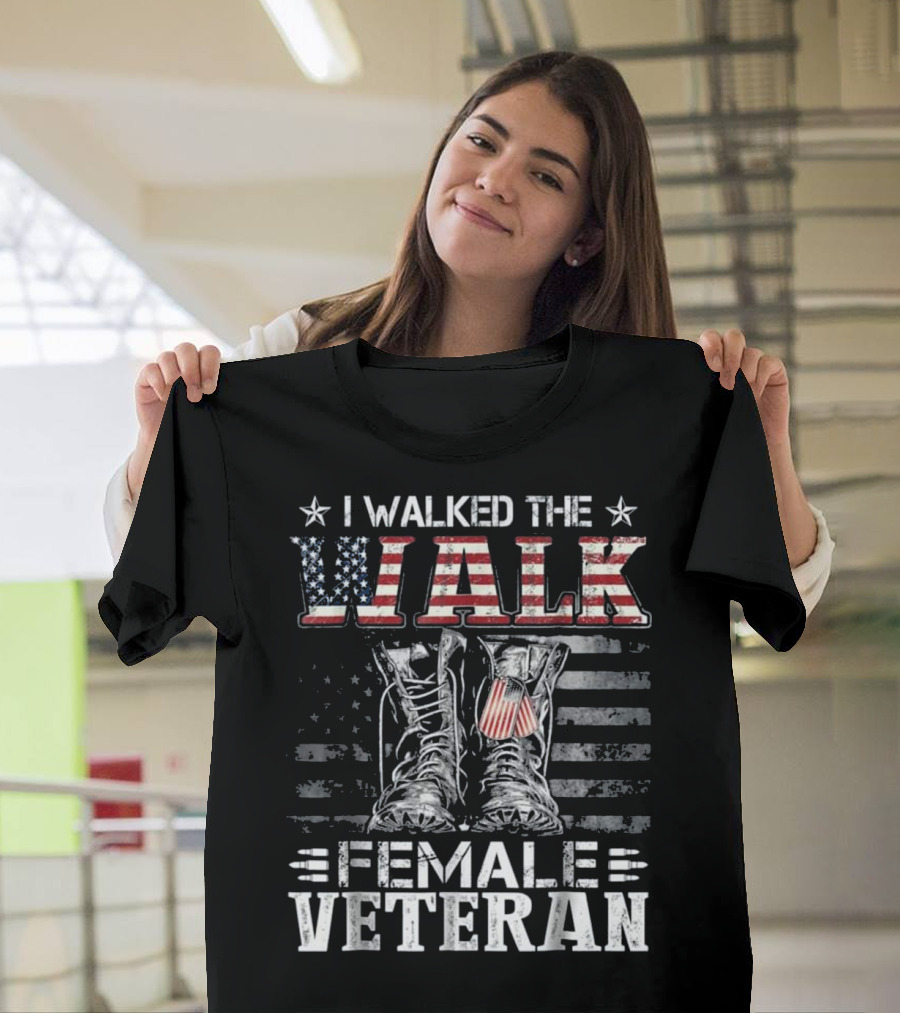 I Walked the Walk Female Veteran American Flag Patriotic Boots T-Shirt