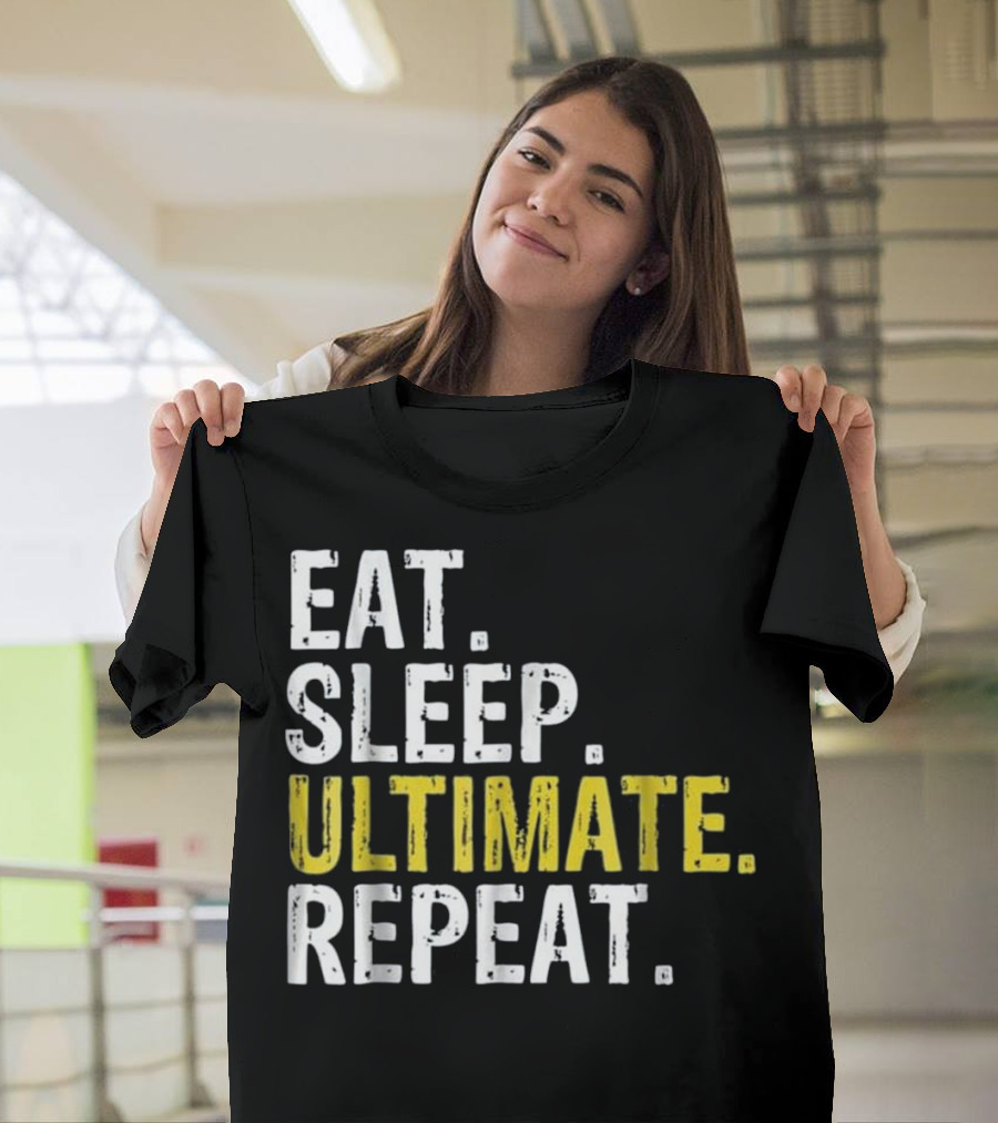Eat Sleep Ultimate Repeat T-Shirt