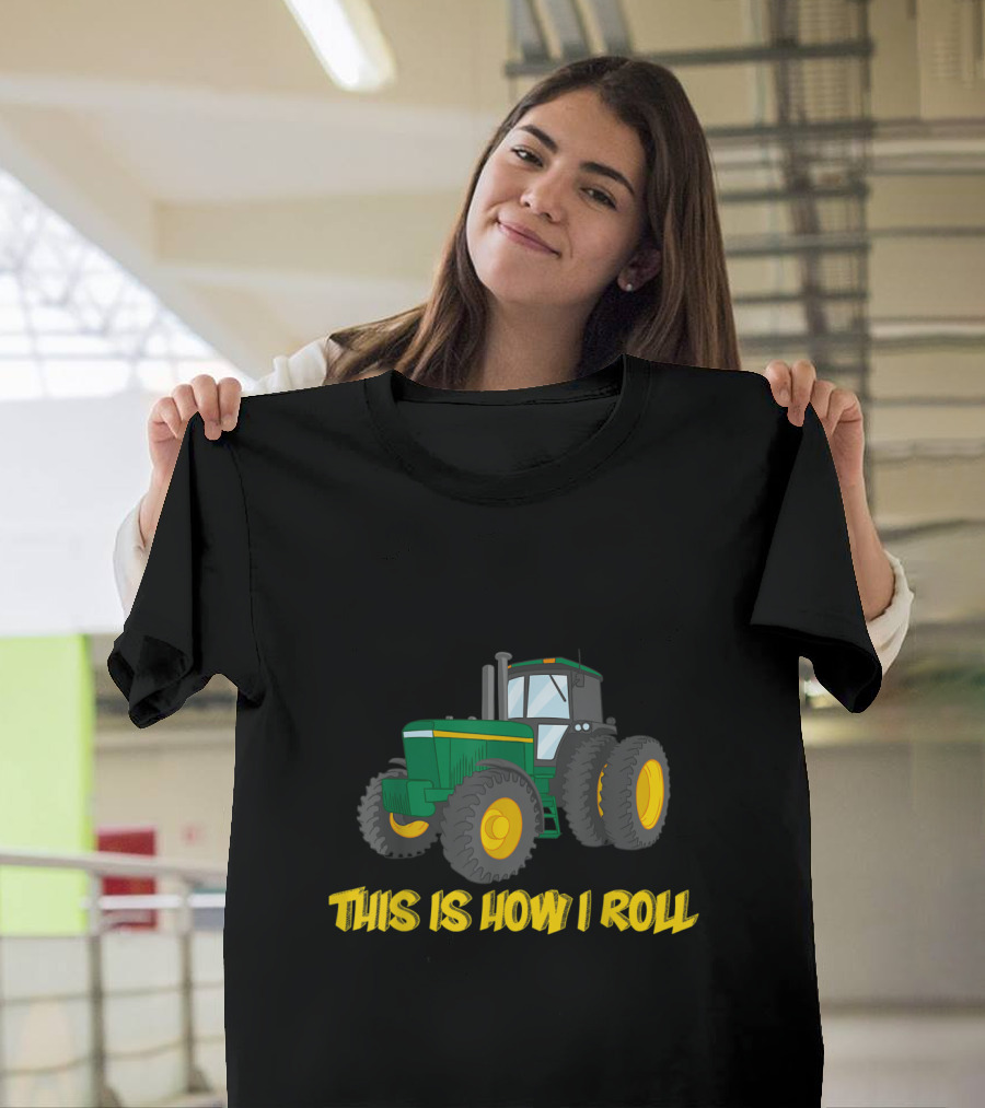 This Is How I Roll Green Tractor T-Shirt