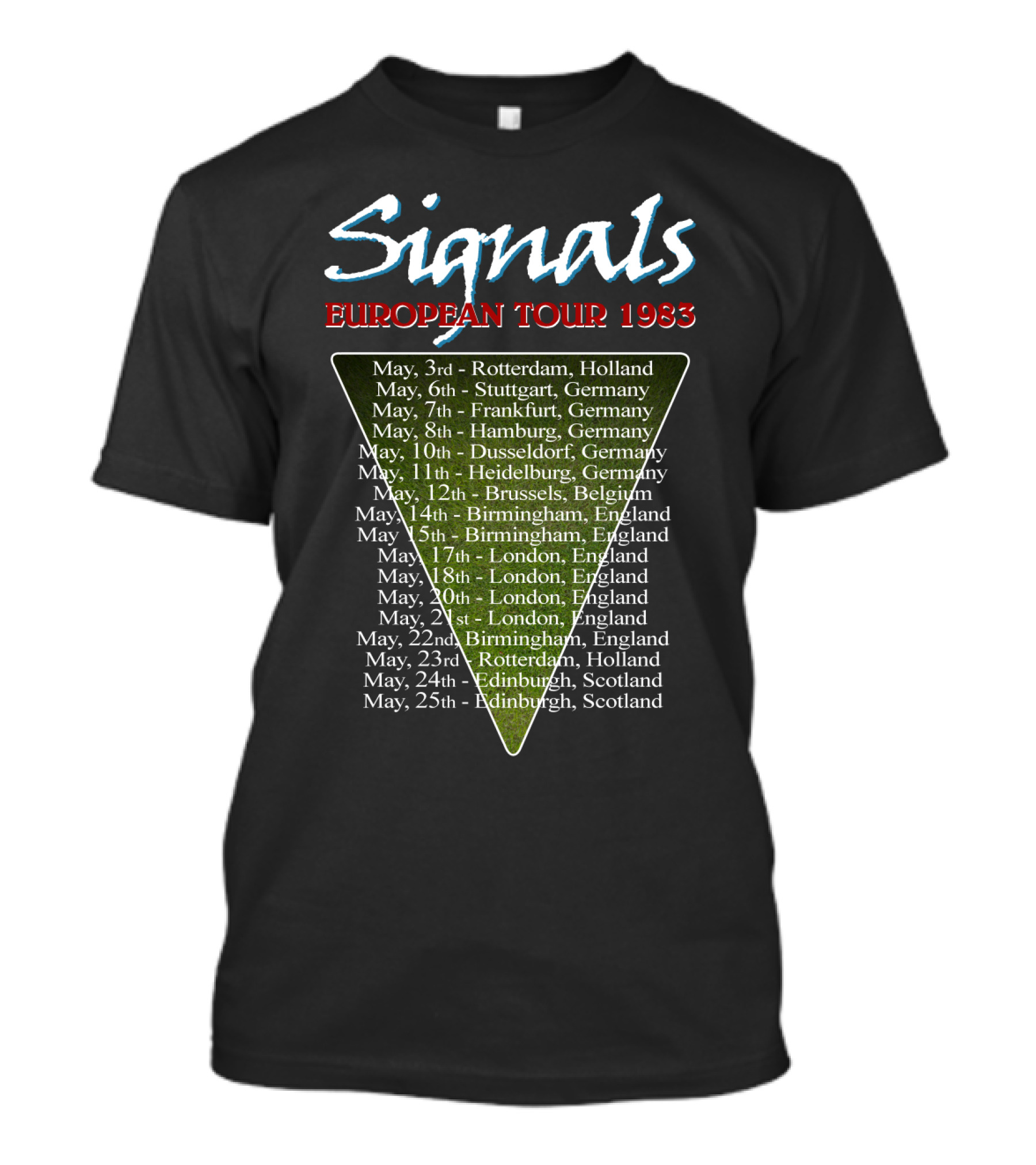 Signals European Tour 1983 Rotterdam Stuttgart Frankfurt Hamburg Dusseldorf Heidelberg Brussels Birmingham London Edinburgh T-Shirt