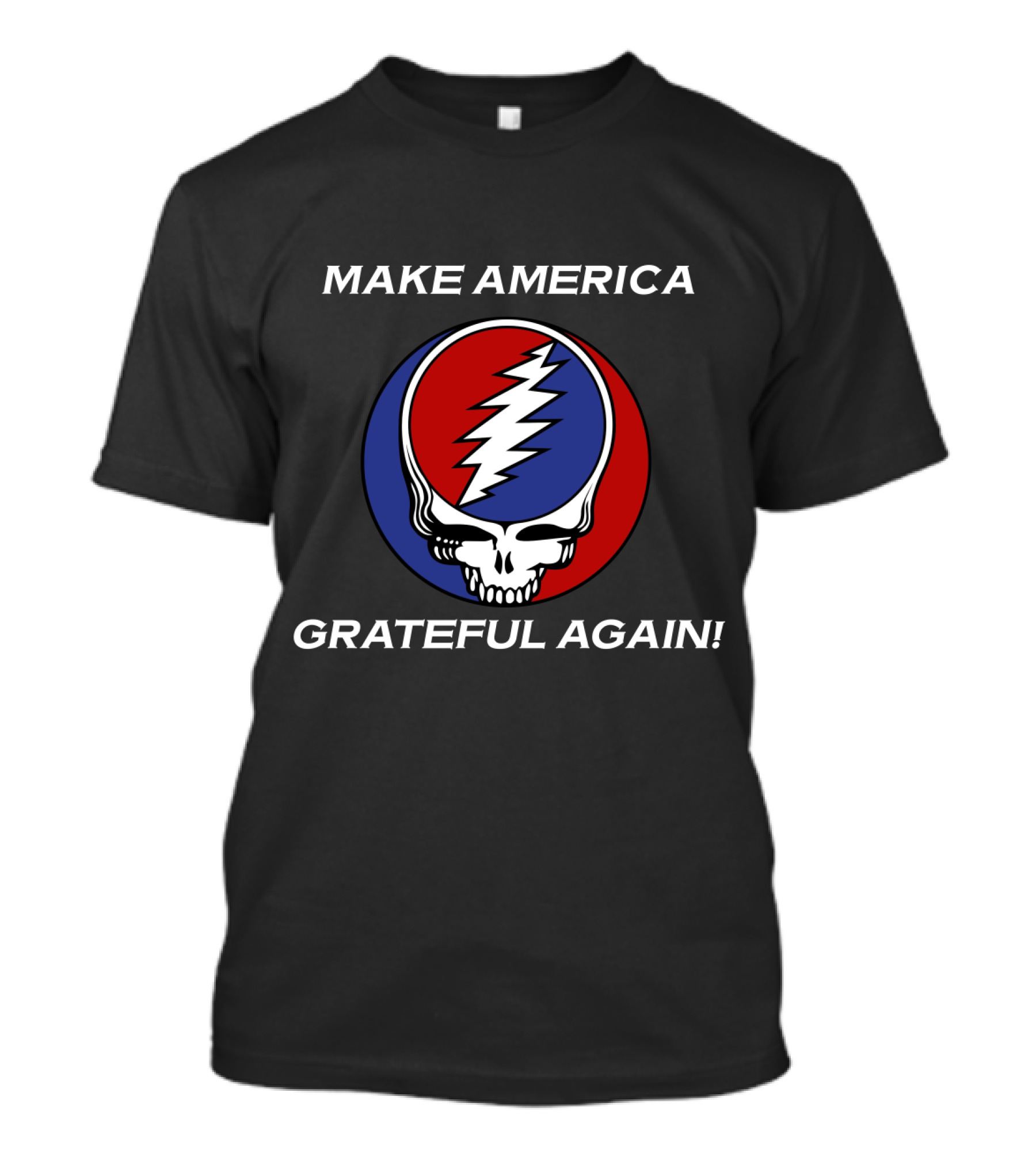 Make America Grateful Again Gd T-Shirt