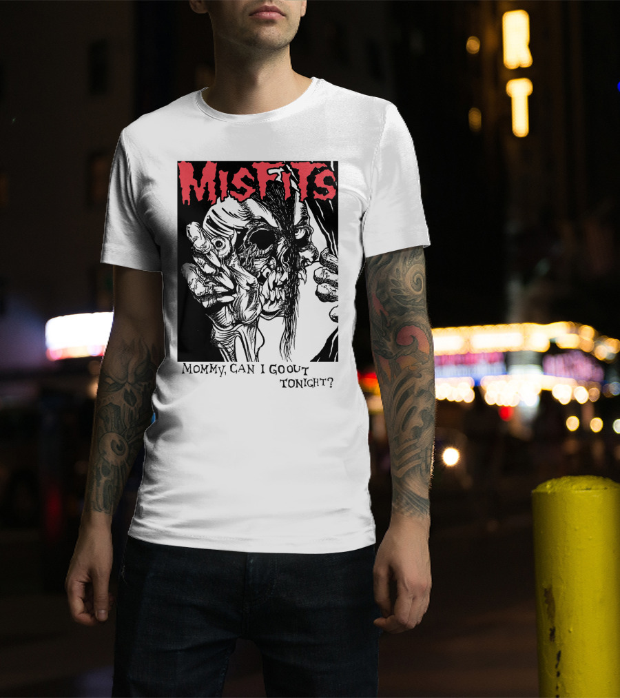 Misfits Mommy Can I Go Out Tonight? T-Shirt