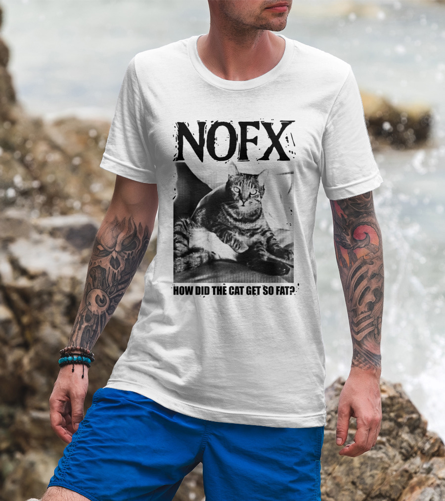 Nofx How Did The Cat Get So Fat T-Shirt